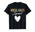 Mental Health Squad Heart Mental T-Shirt - Streetwear Style for Adults - T-Shirt, Sweatshirt, Hoodie
