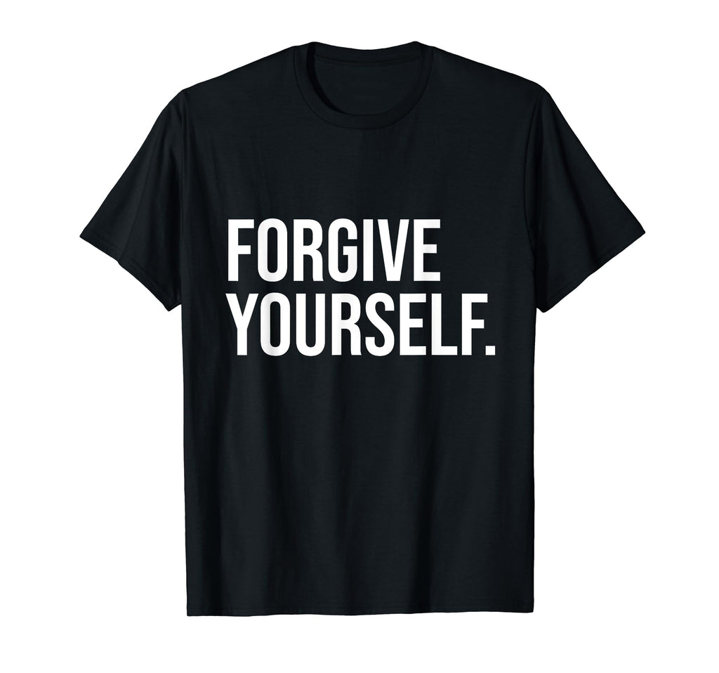 Forgive Yourself Mental Health T-Shirt - Trendy Graphic Men Women - T-Shirt, Sweatshirt, Hoodie