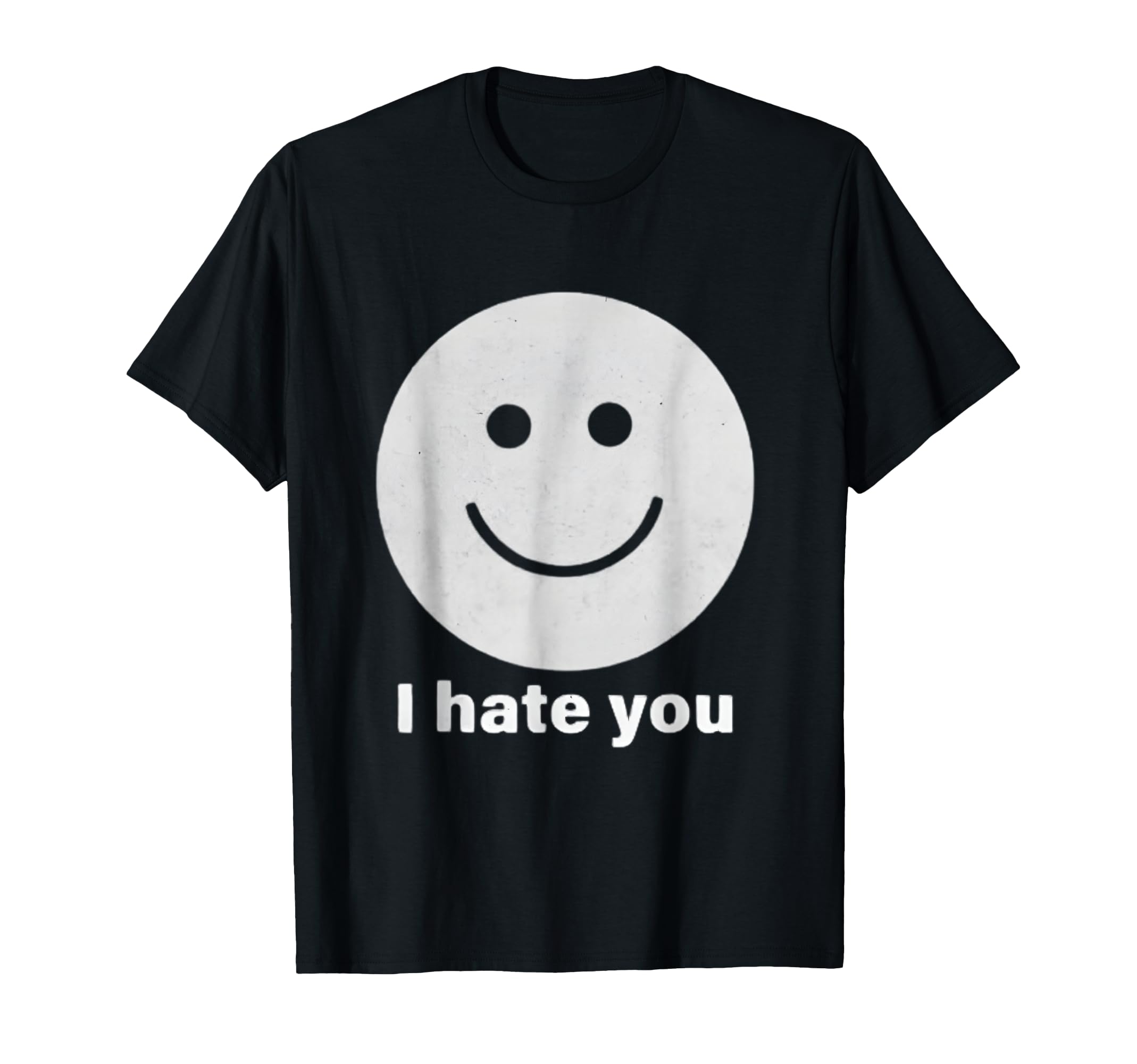 I Hate You Smile Face Funny T-Shirt - Aesthetic Graphic for Adults - T-Shirt, Sweatshirt, Hoodie