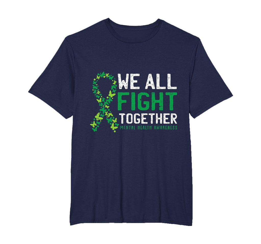 We All Fight Together Mental Health T-Shirt - Casual Everyday Wear Unisex - T-Shirt, Sweatshirt, Hoodie