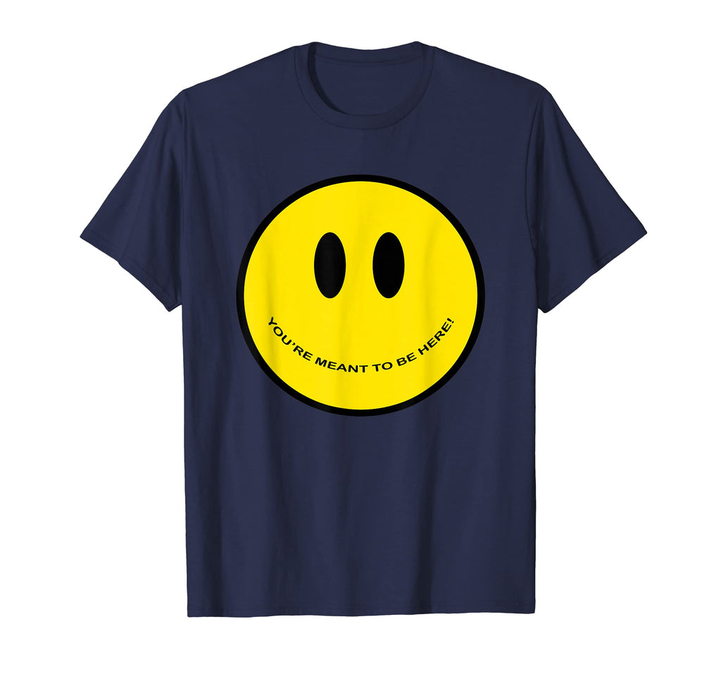 Youre Meant To Be Here Mental Health T-Shirt - Streetwear Style for Adults - T-Shirt, Sweatshirt, Hoodie
