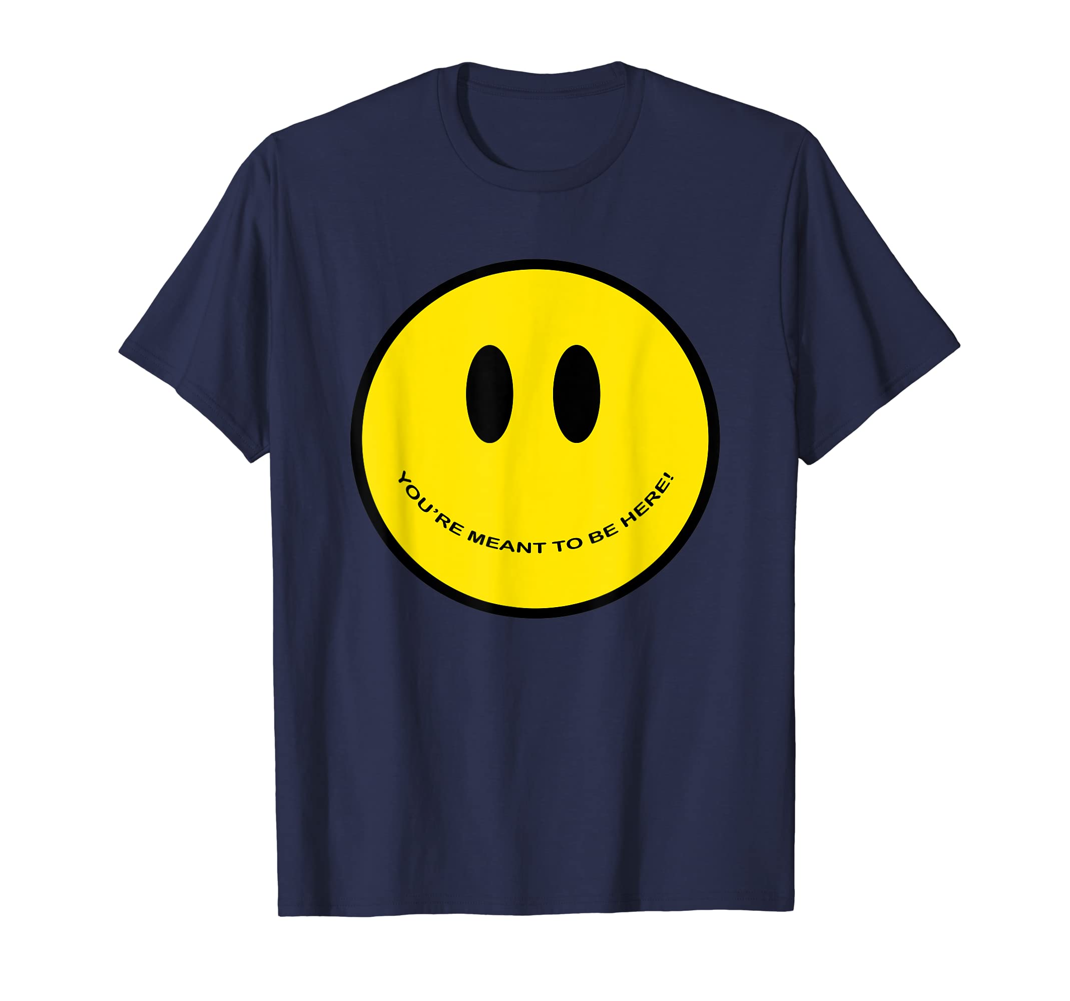 Youre Meant To Be Here Mental Health T-Shirt - Streetwear Style for Adults - T-Shirt, Sweatshirt, Hoodie