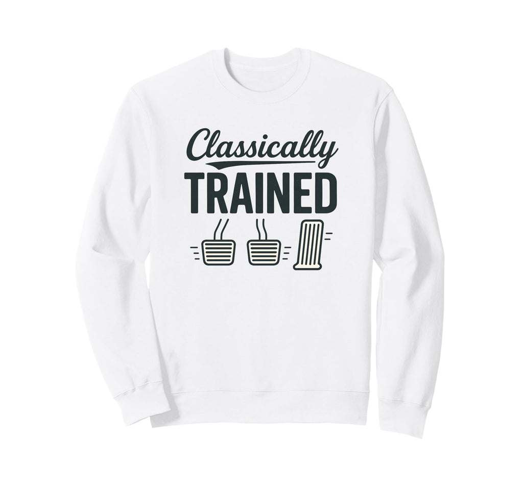 Classically Trained Funny Manual Sweatshirt - Graphic Print Men Women - T-Shirt, Sweatshirt, Hoodie