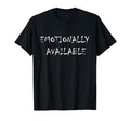 Emotionary Available Communication T-Shirt - Streetwear Style Unisex - T-Shirt, Sweatshirt, Hoodie