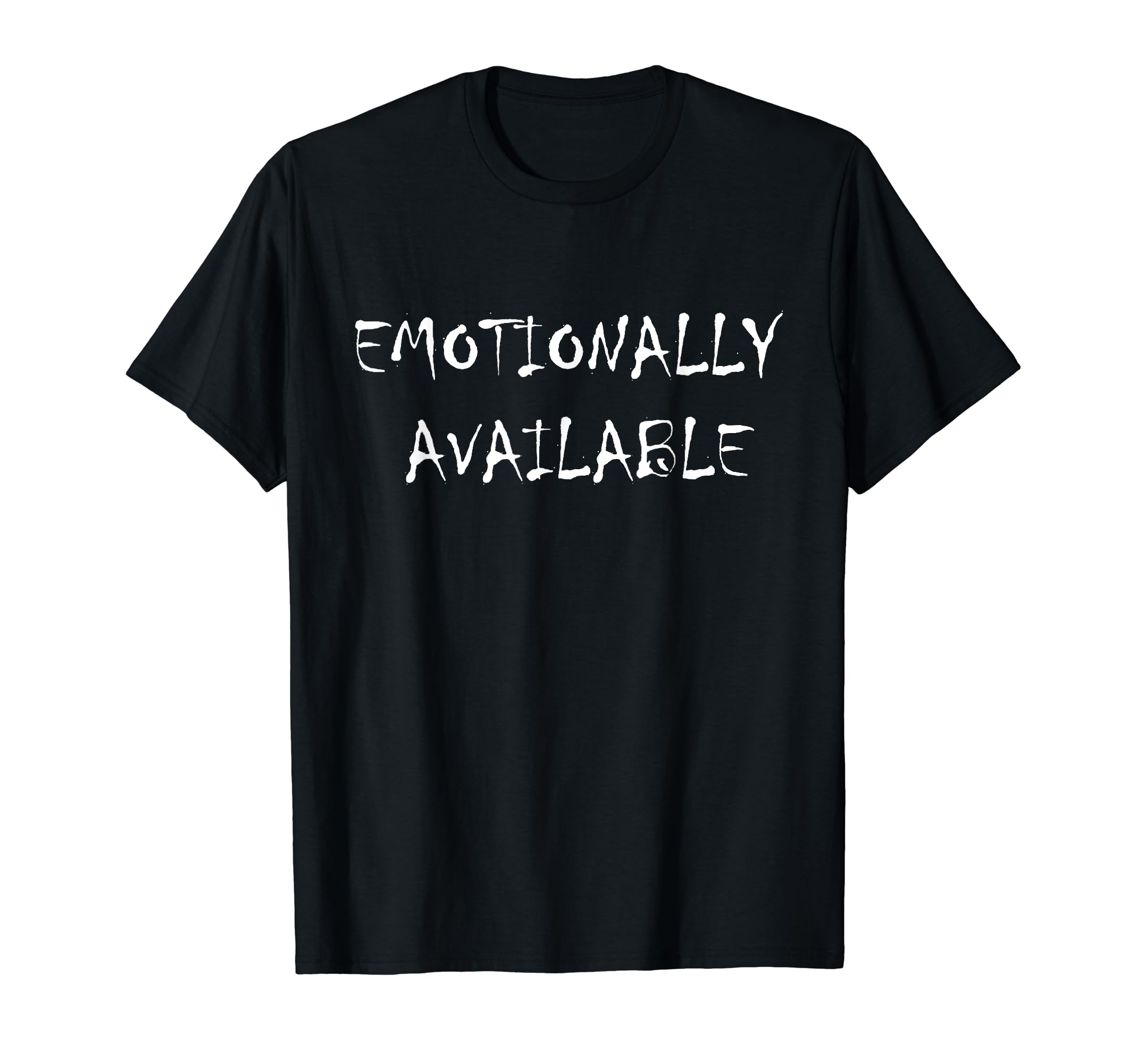 Emotionary Available Communication T-Shirt - Streetwear Style Unisex - T-Shirt, Sweatshirt, Hoodie