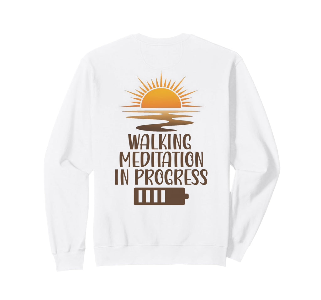 Walking Meditation Progress Sunrise Sweatshirt - Unique Graphic Men Women - T-Shirt, Sweatshirt, Hoodie