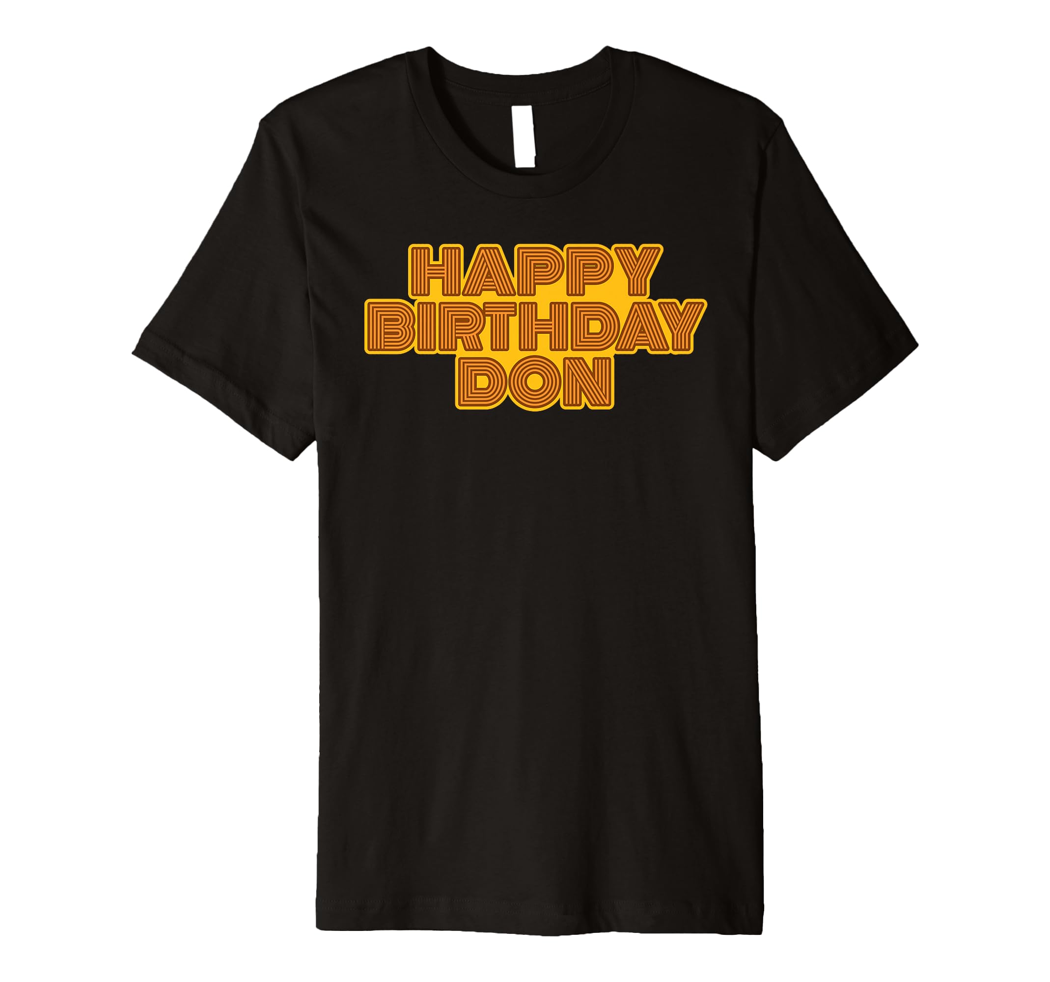 Happy Birthday Don Personalized Name T-Shirt - Graphic Print Men Women - T-Shirt, Sweatshirt, Hoodie