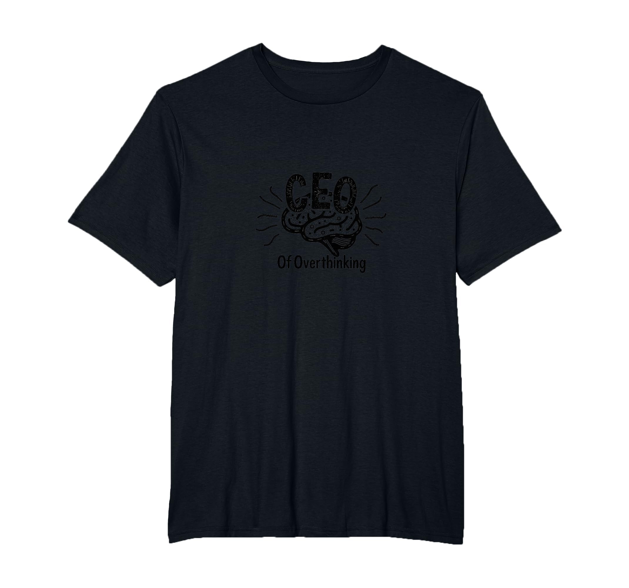 Ceo Overthinking Witty Brain T-Shirt - Fun Novelty Design for Adults - T-Shirt, Sweatshirt, Hoodie