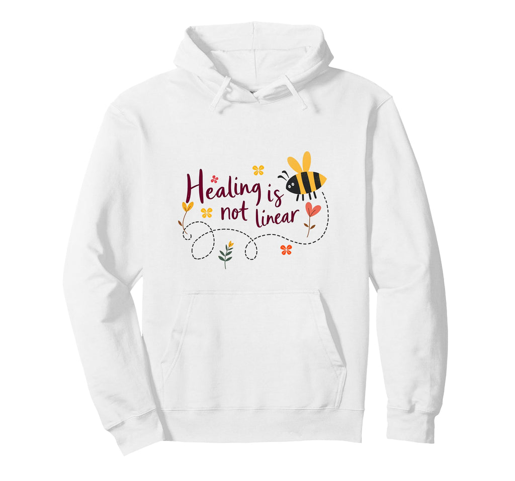 Healing Is Not Linear Bee Mental Health Hoodie - Novelty Apparel Unisex - T-Shirt, Sweatshirt, Hoodie