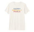 Happy Birthday Paola Personalized Name T-Shirt - Graphic Print Unisex - T-Shirt, Sweatshirt, Hoodie
