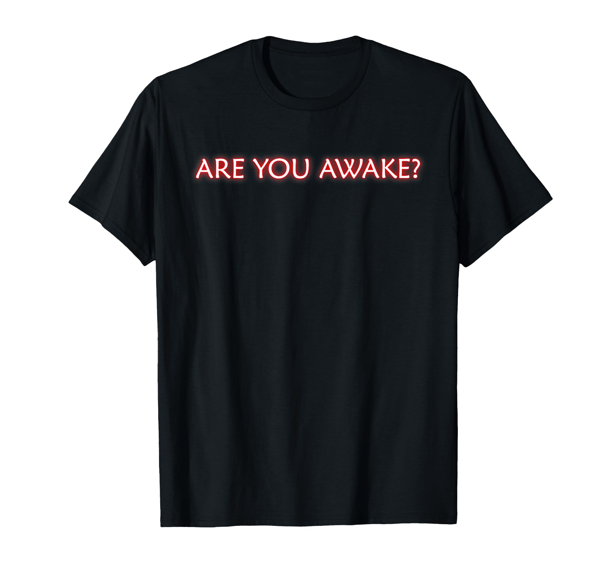 Are You Awake Mindfulness Meditation T-Shirt - Casual Everyday Wear Unisex - T-Shirt, Sweatshirt, Hoodie