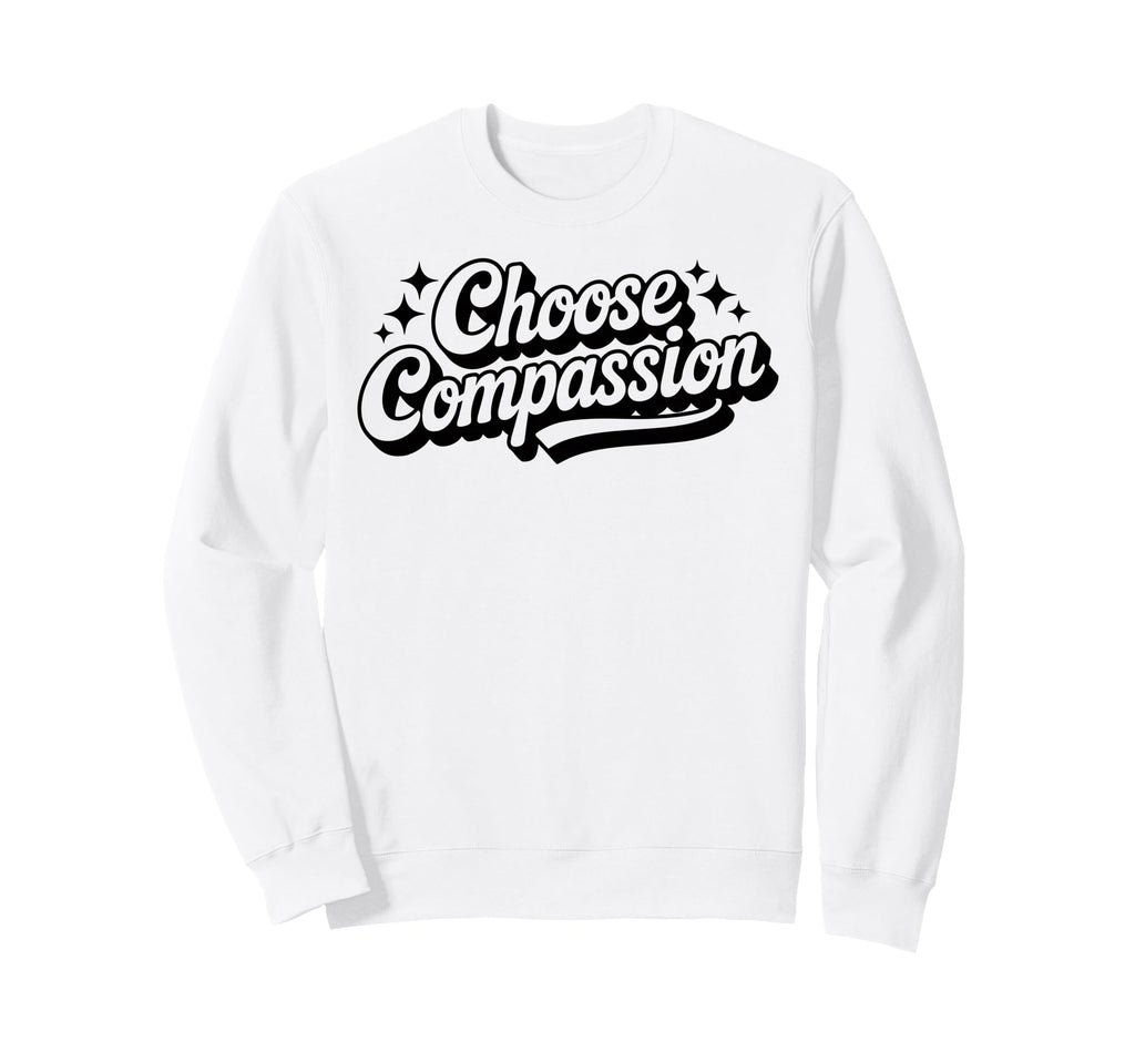 Choose Compassion Yoga Circle Sweatshirt - Aesthetic Graphic Unisex - T-Shirt, Sweatshirt, Hoodie