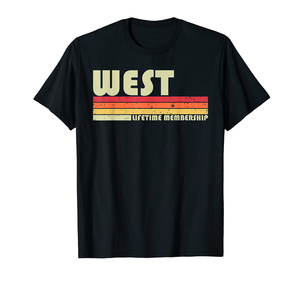 West Surname Funny 80S 90S Birthday T-Shirt - Novelty Apparel Unisex - T-Shirt, Sweatshirt, Hoodie