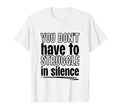 You Dont Have To Struggle Silence T-Shirt - Trendy Graphic Men Women - T-Shirt, Sweatshirt, Hoodie