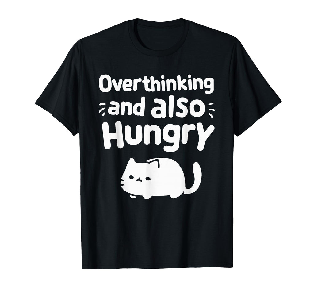 Hungry Overthinker Food Anxiety Emotional Hoodie - Graphic Print Unisex - T-Shirt, Sweatshirt, Hoodie