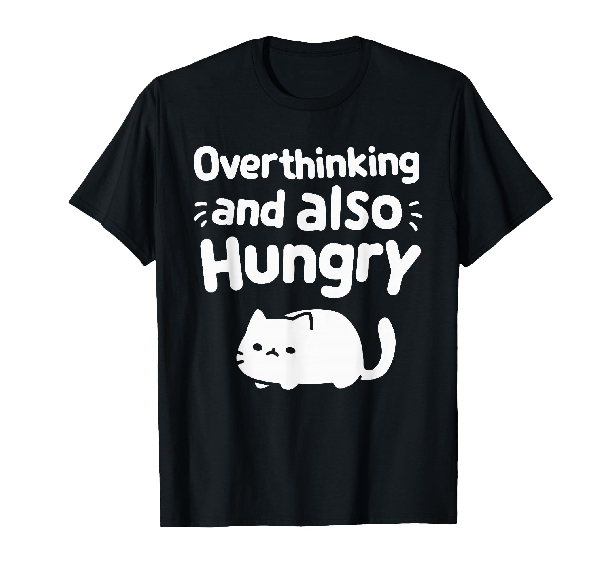 Hungry Overthinker Food Anxiety Emotional Hoodie - Graphic Print Unisex - T-Shirt, Sweatshirt, Hoodie