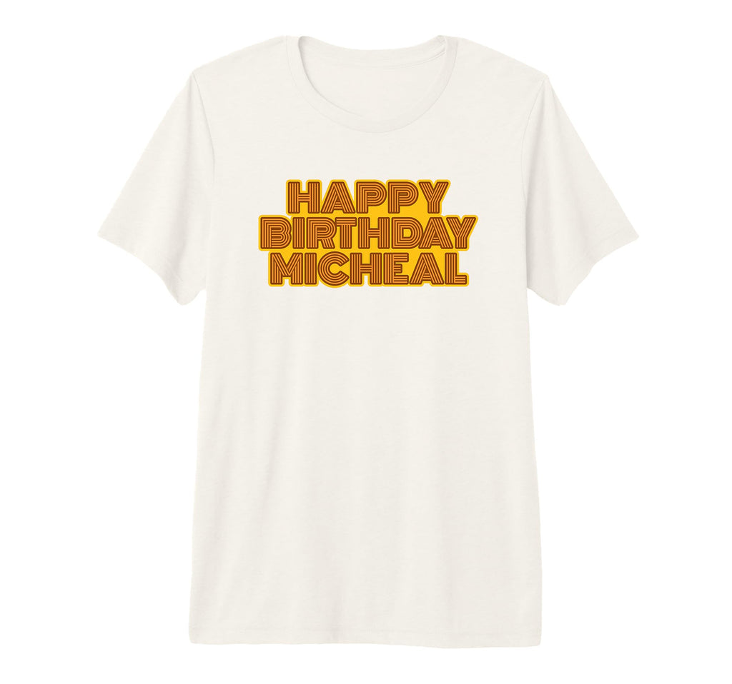 Happy Birthday Micheal Personalized T-Shirt - Aesthetic Graphic Men Women - T-Shirt, Sweatshirt, Hoodie
