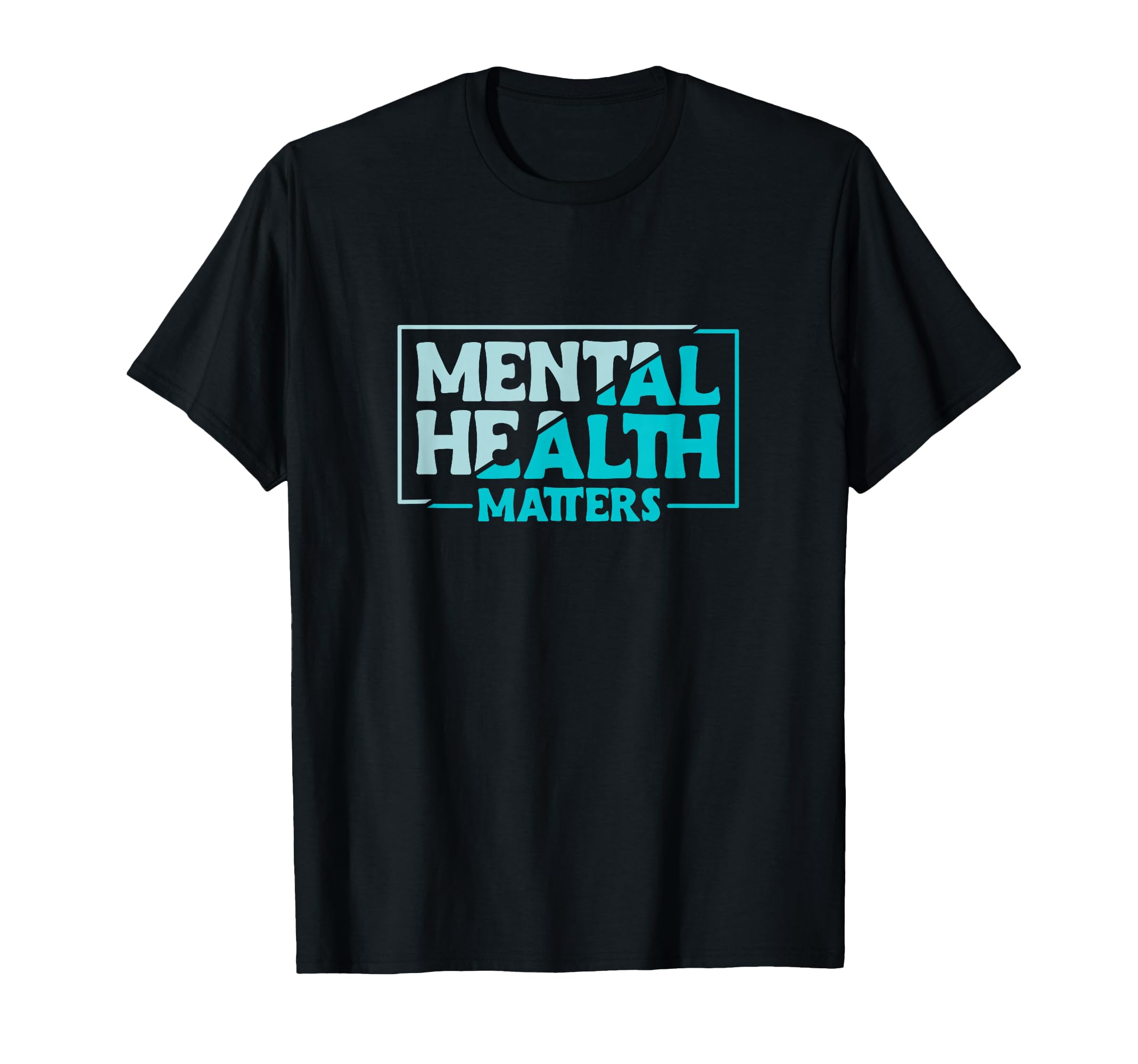 Mental Health Matters Self Care T-Shirt - Unique Graphic Men Women - T-Shirt, Sweatshirt, Hoodie