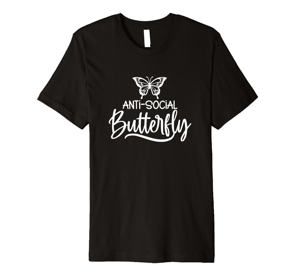 Anti Social Butterfly Funny Introvert T-Shirt - Trendy Graphic for Adults - T-Shirt, Sweatshirt, Hoodie