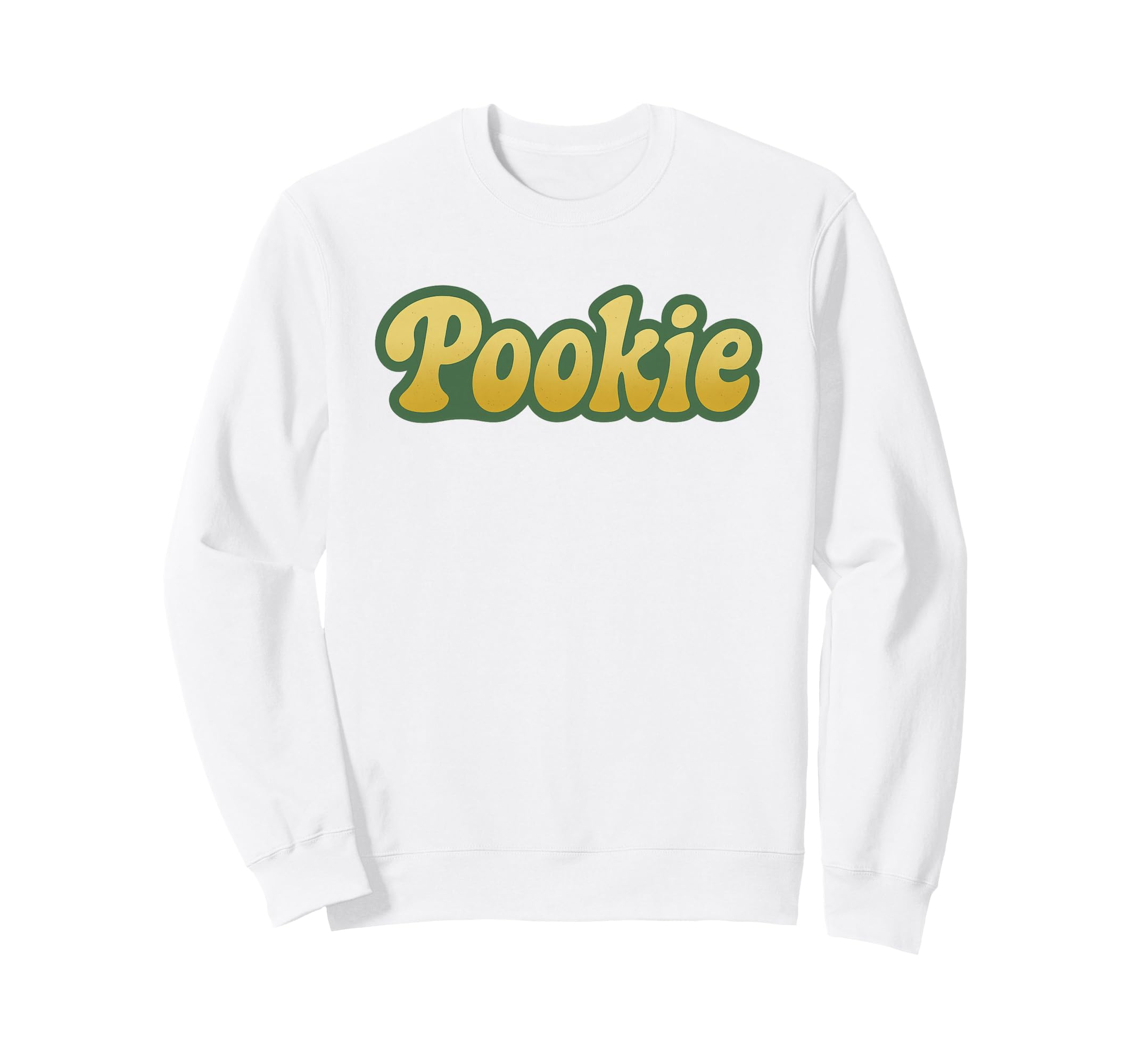 Pookie Nickname Typography Sweatshirt - Novelty Apparel Unisex - T-Shirt, Sweatshirt, Hoodie
