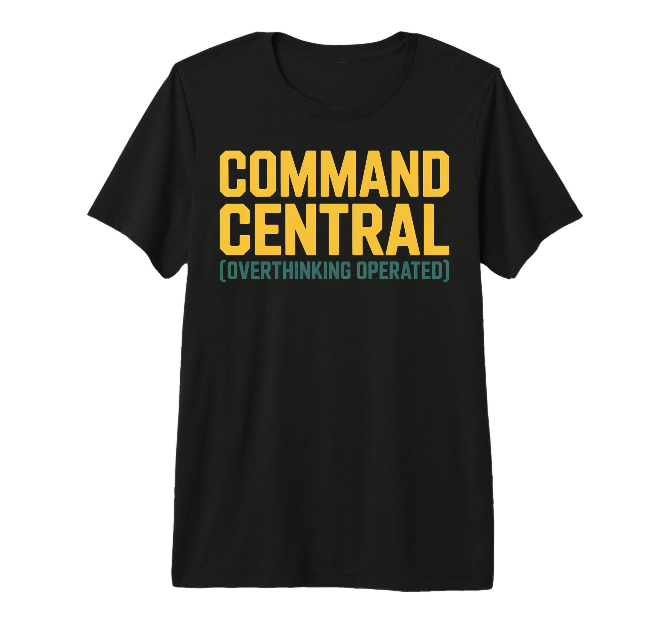 Command Central Overthinking Operated T-Shirt - Minimalist Print Unisex - T-Shirt, Sweatshirt, Hoodie