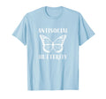Gifts Introverts Antisocial Butterfly T-Shirt - Unique Graphic Men Women - T-Shirt, Sweatshirt, Hoodie