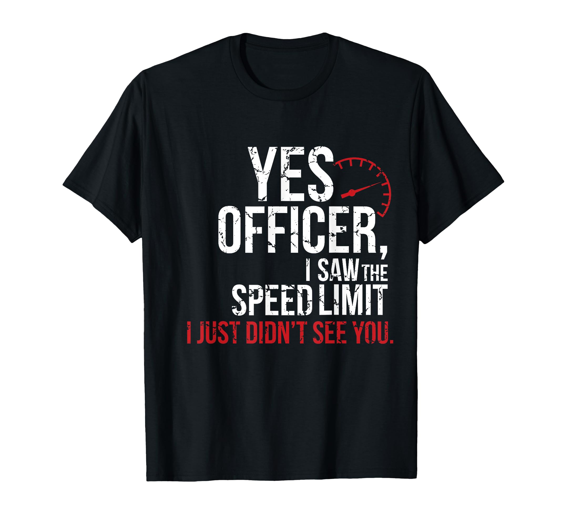 Yes Officer Speeding Car Enthusiasts T-Shirt - Custom Art Print for Adults - T-Shirt, Sweatshirt, Hoodie