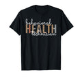 Behavioral Health Technician T-Shirt - Custom Art Print Men Women - T-Shirt, Sweatshirt, Hoodie