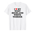 I Love My West Highland White Terrier T-Shirt - Aesthetic Graphic Unisex - T-Shirt, Sweatshirt, Hoodie