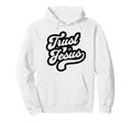 Trust Jesus Typography Hoodie - Casual Everyday Wear for Adults - T-Shirt, Sweatshirt, Hoodie