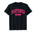Overthinker 24 7 Funny Mental Health T-Shirt - Unique Graphic Unisex - T-Shirt, Sweatshirt, Hoodie