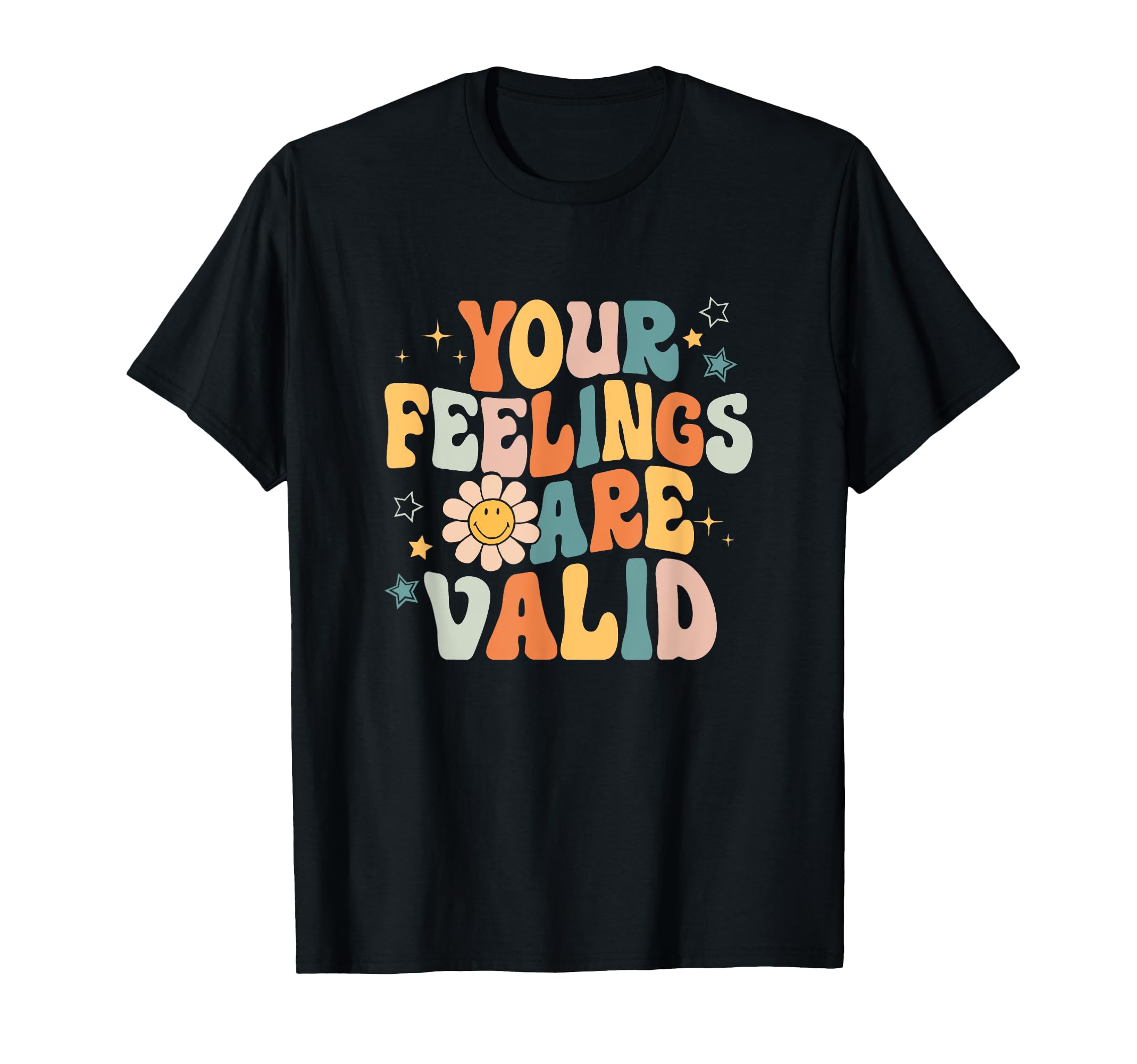 Your Feelings Are Valid Mental Health T-Shirt - Custom Art Print Men Women - T-Shirt, Sweatshirt, Hoodie