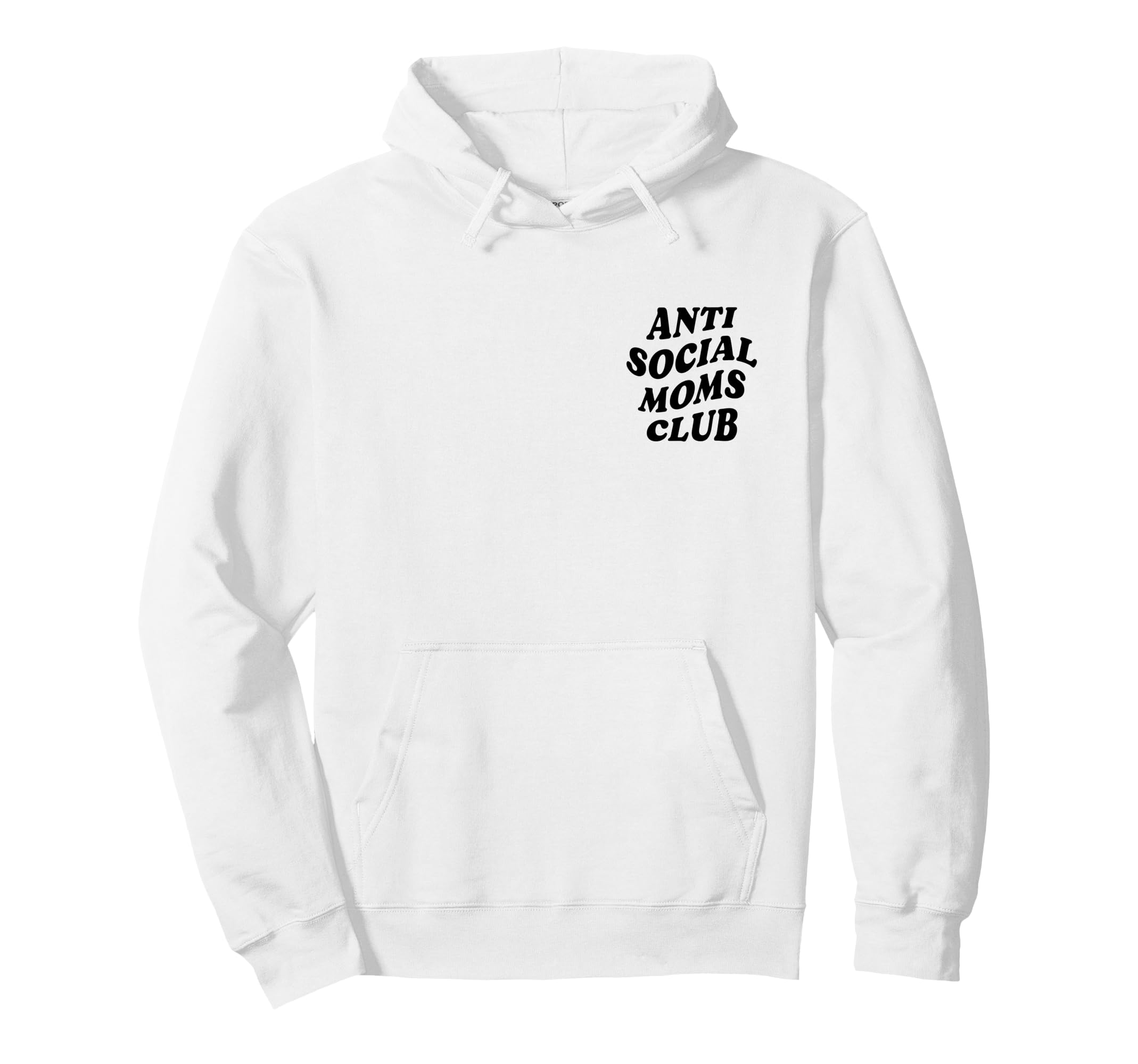 Anti Social Mom Club Funny Introvert Hoodie - Novelty Apparel Men Women - T-Shirt, Sweatshirt, Hoodie