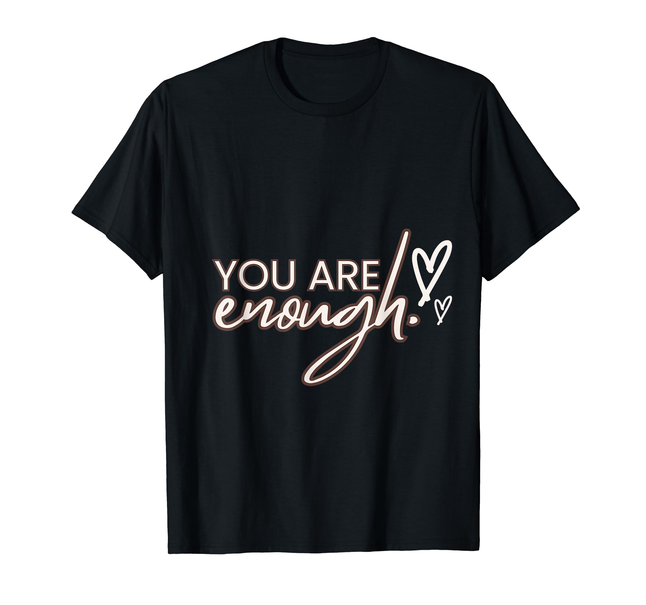 You Enough Black Typographic Self Care T-Shirt - Aesthetic Graphic Unisex - T-Shirt, Sweatshirt, Hoodie