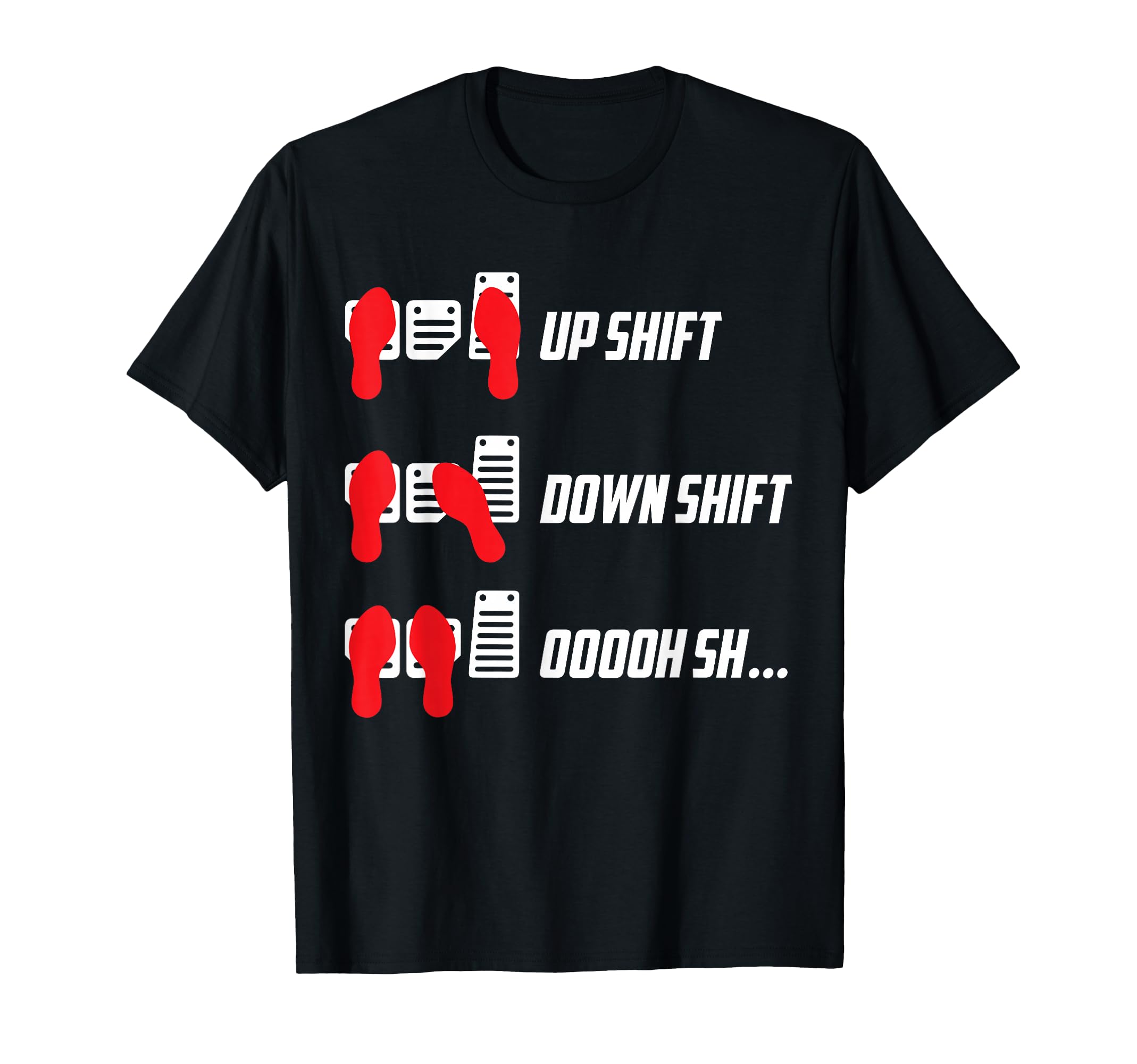 Up Shift Down Shift Oooh Sh Manual Car T-Shirt - Minimalist Print Unisex - T-Shirt, Sweatshirt, Hoodie