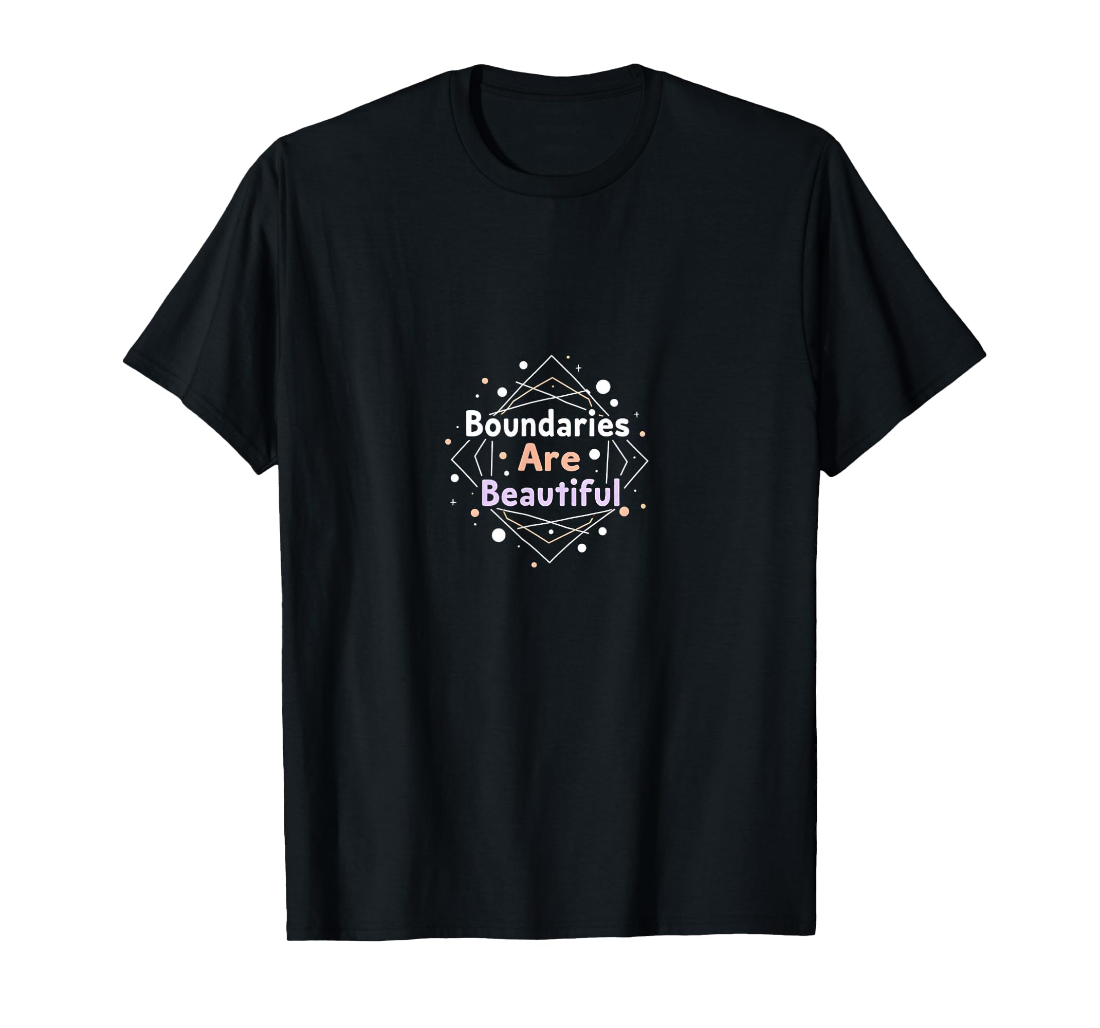 Boundaries Are Beautiful Empowering T-Shirt - Fun Novelty Design Men Women - T-Shirt, Sweatshirt, Hoodie