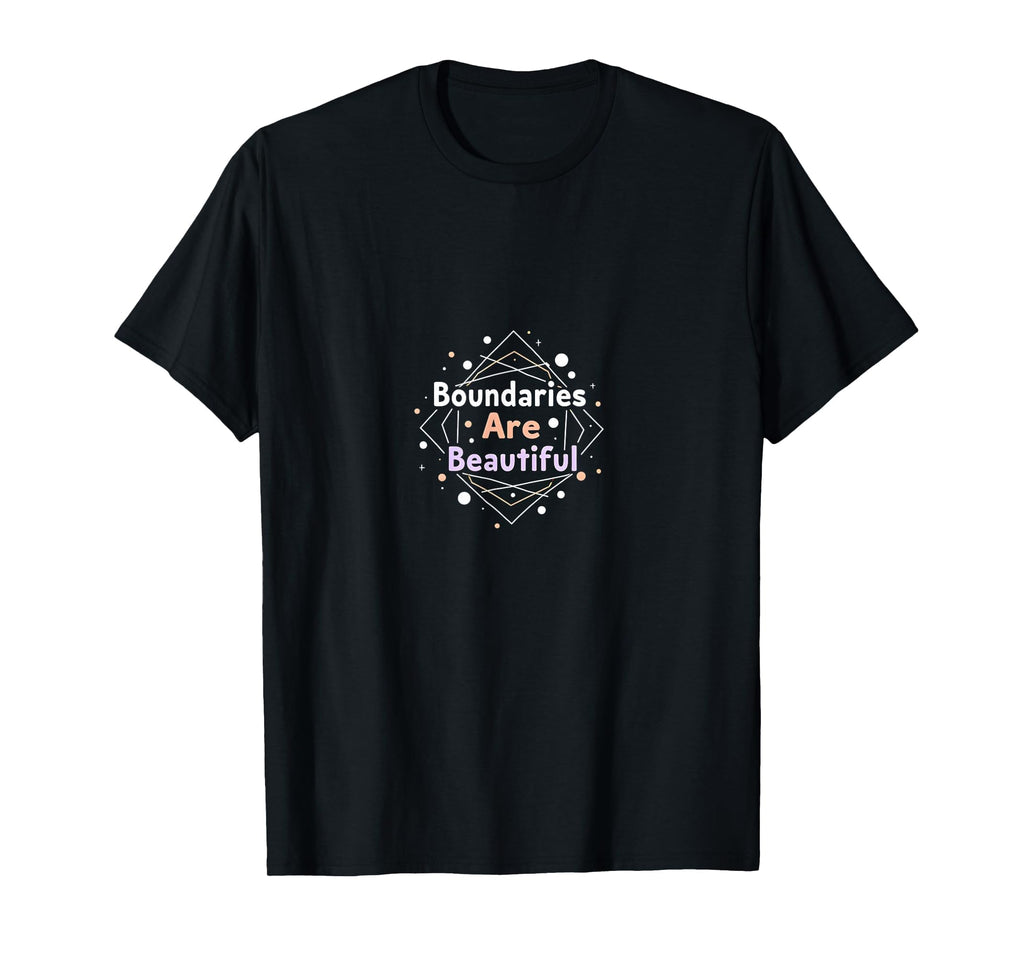 Boundaries Are Beautiful Empowering T-Shirt - Trendy Graphic for Adults - T-Shirt, Sweatshirt, Hoodie