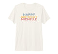 Happy Birthday Michelle Personalized T-Shirt - Aesthetic Graphic Men Women - T-Shirt, Sweatshirt, Hoodie