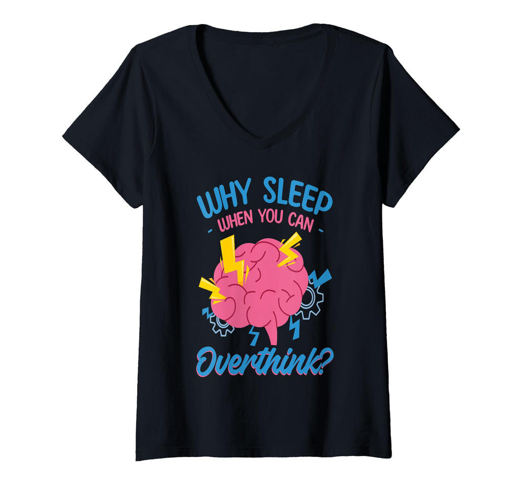 Womens Why Sleep When You Can Overthink T-Shirt - Trendy Graphic Men Women - T-Shirt, Sweatshirt, Hoodie