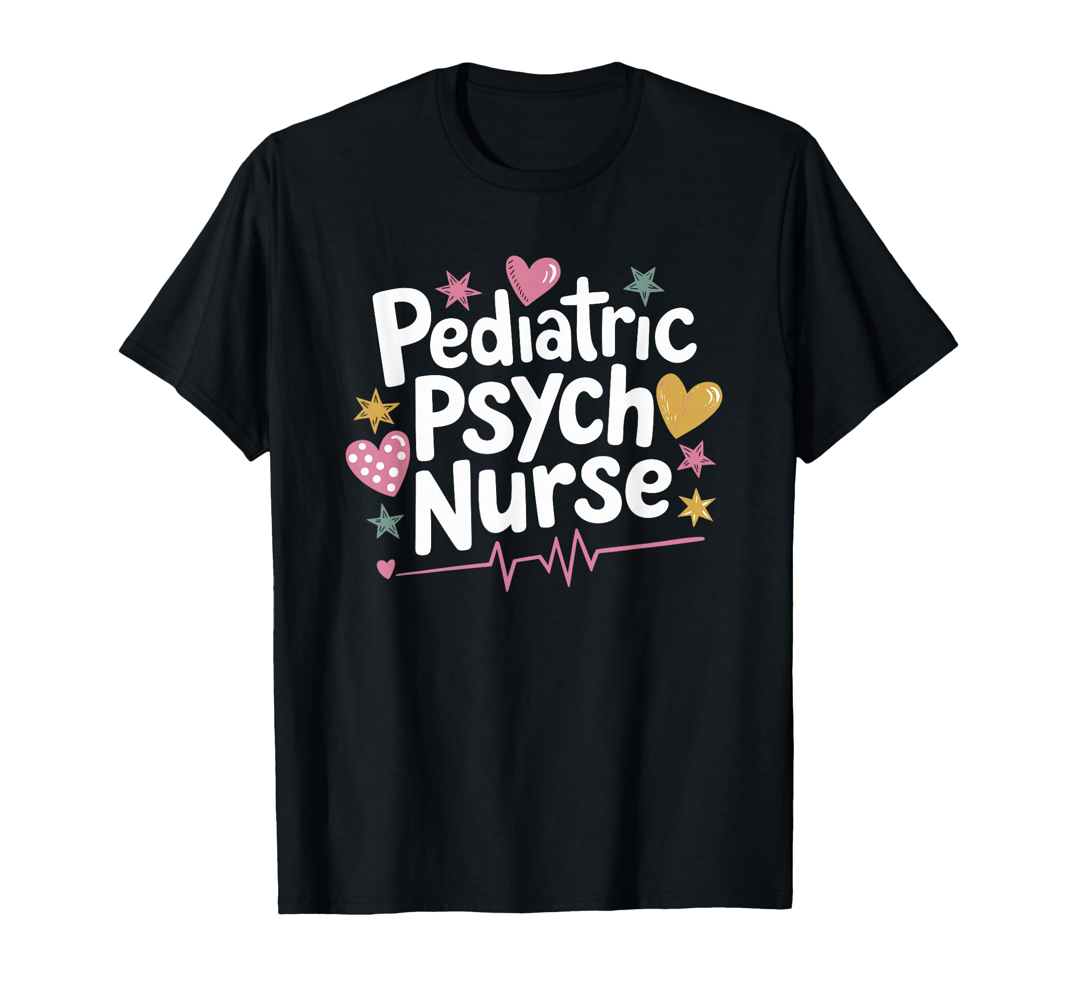 Psychiatric Nurse Pediatric Psych T-Shirt - Novelty Apparel Men Women - T-Shirt, Sweatshirt, Hoodie