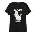 Go Fluff Yourself Tri Blend T-Shirt - Trendy Graphic for Adults - T-Shirt, Sweatshirt, Hoodie