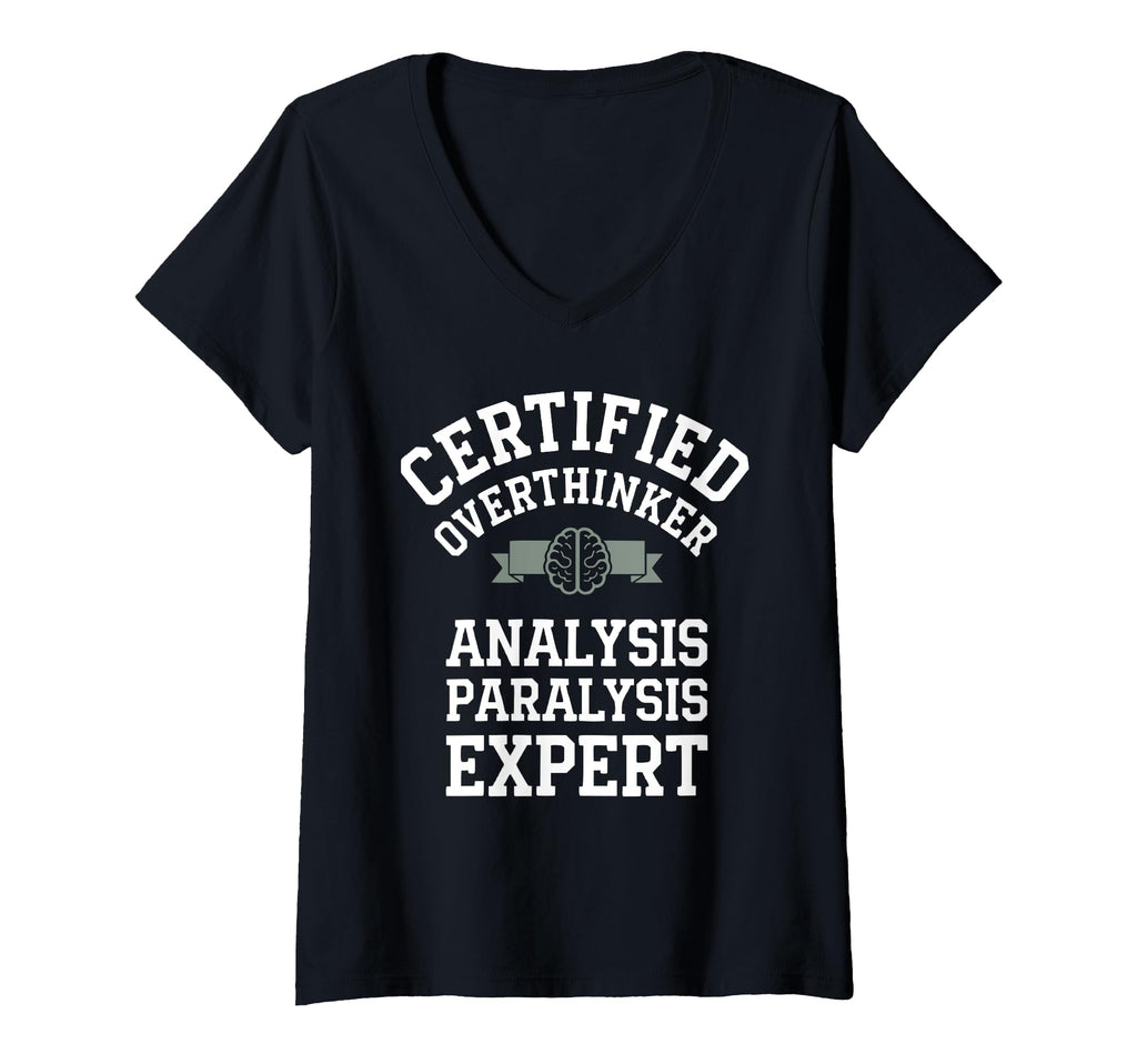 Womens Certified Overthinker Analysis T-Shirt - Streetwear Style Unisex - T-Shirt, Sweatshirt, Hoodie