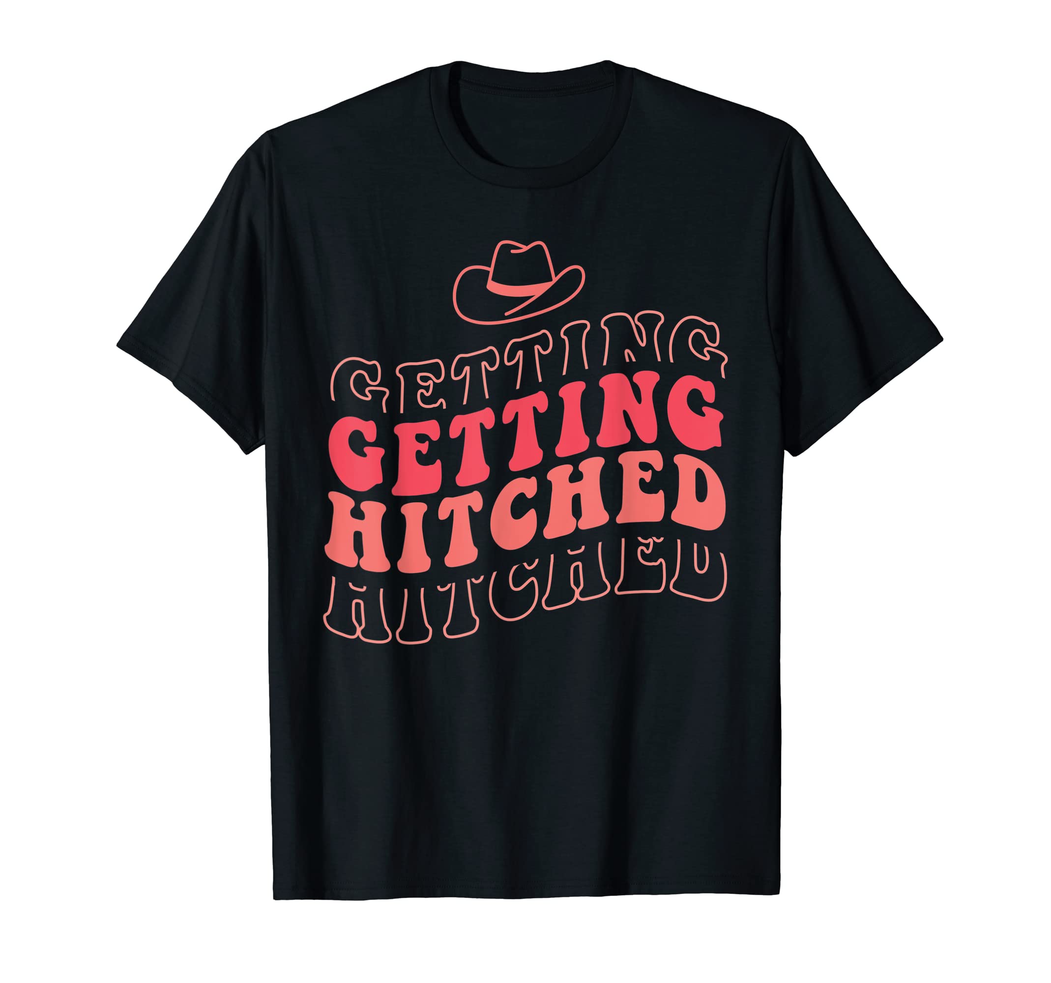 Getting Hitched Bachelorette Party Funny T-Shirt - Minimalist Print Unisex - T-Shirt, Sweatshirt, Hoodie