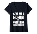 Womens Give Me Minute To Overthink Funny T-Shirt - Custom Art Print Unisex - T-Shirt, Sweatshirt, Hoodie