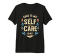 This Is My Self Care Day Relaxation Mode T-Shirt - Streetwear Style Unisex - T-Shirt, Sweatshirt, Hoodie