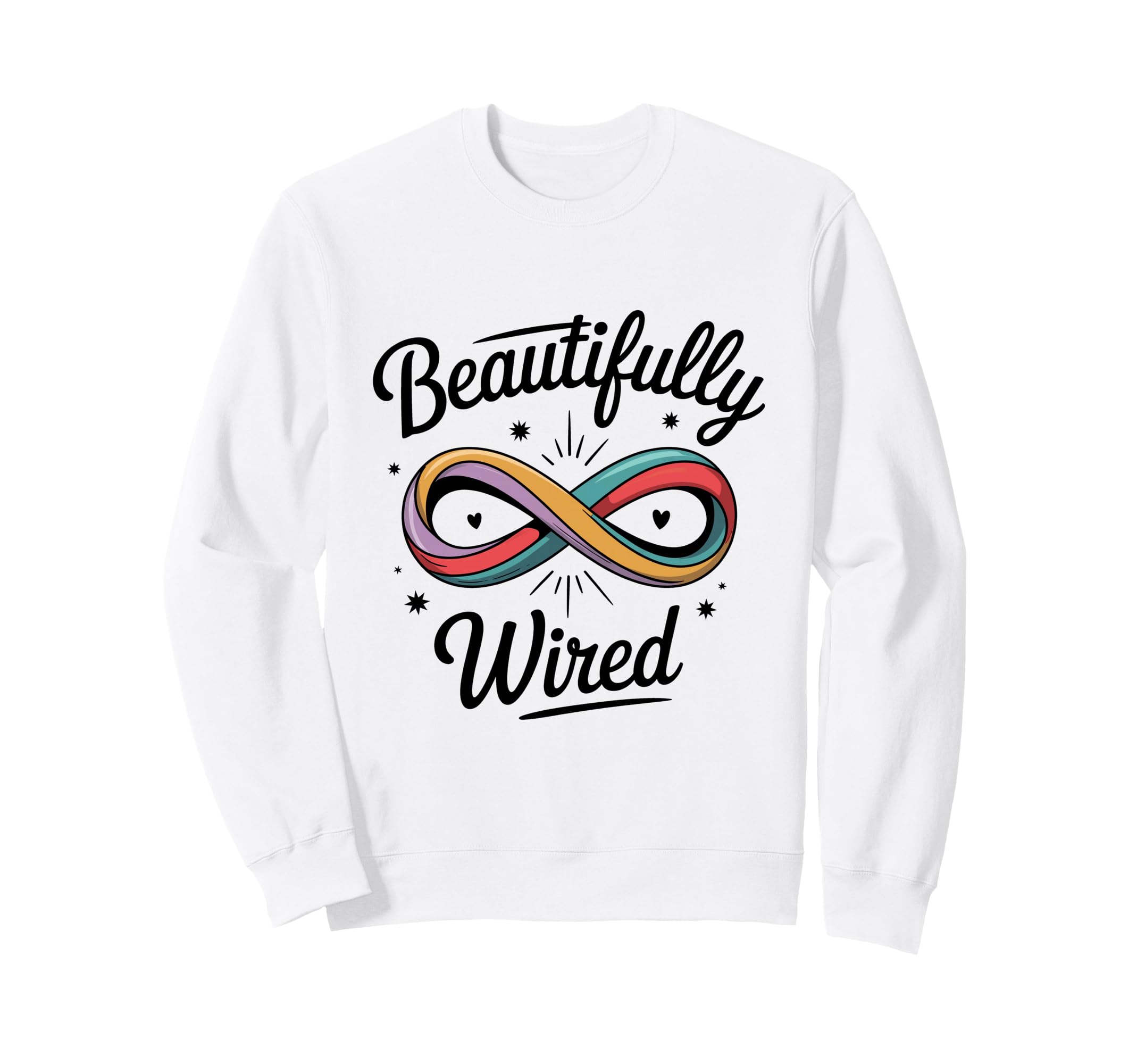 Beautifully Wired Neurodivergent Sweatshirt - Graphic Print for Adults - T-Shirt, Sweatshirt, Hoodie