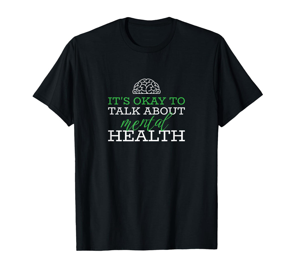 Its Okay To Talk About Mental Health T-Shirt - Custom Art Print Men Women - T-Shirt, Sweatshirt, Hoodie