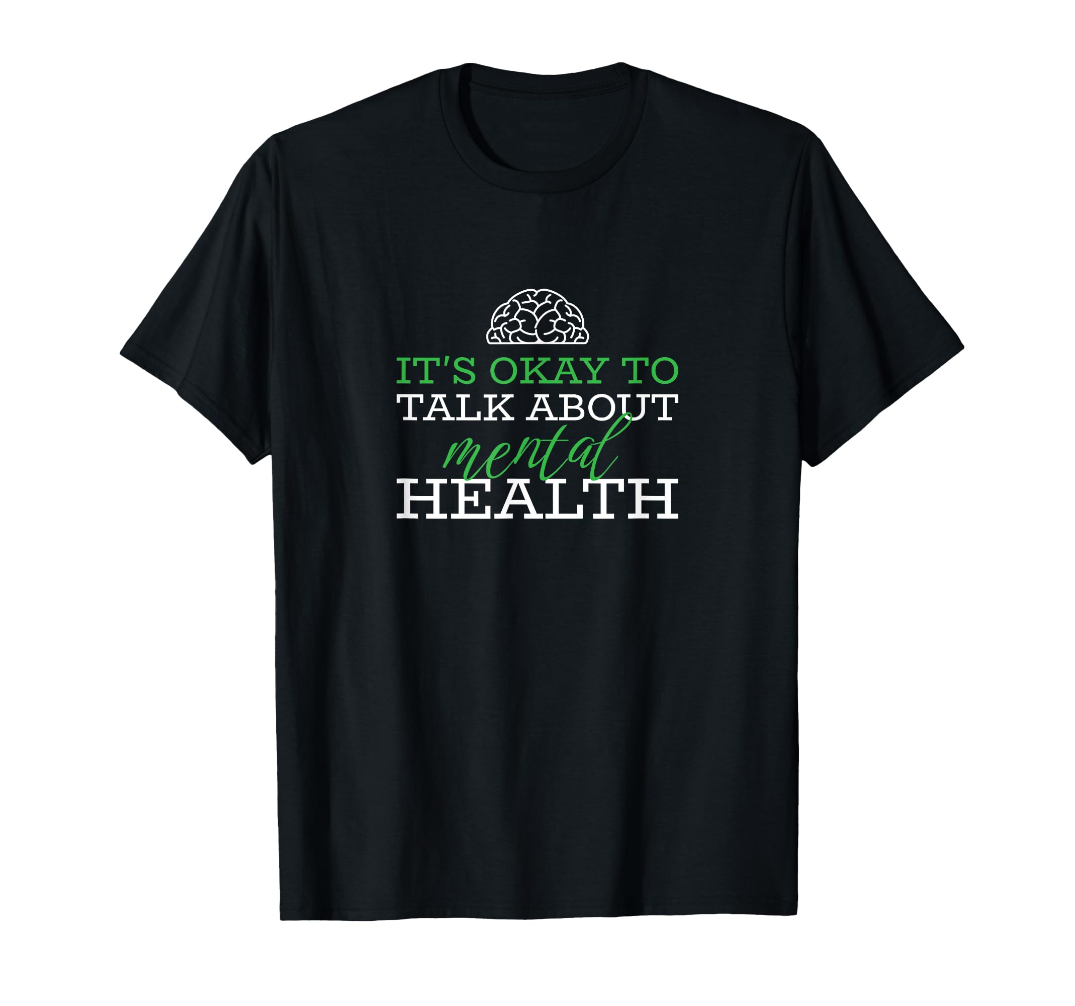 Its Okay To Talk About Mental Health T-Shirt - Custom Art Print Men Women - T-Shirt, Sweatshirt, Hoodie