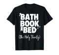 Bath Book Bed Book Lover Self Care T-Shirt - Fun Novelty Design Men Women - T-Shirt, Sweatshirt, Hoodie