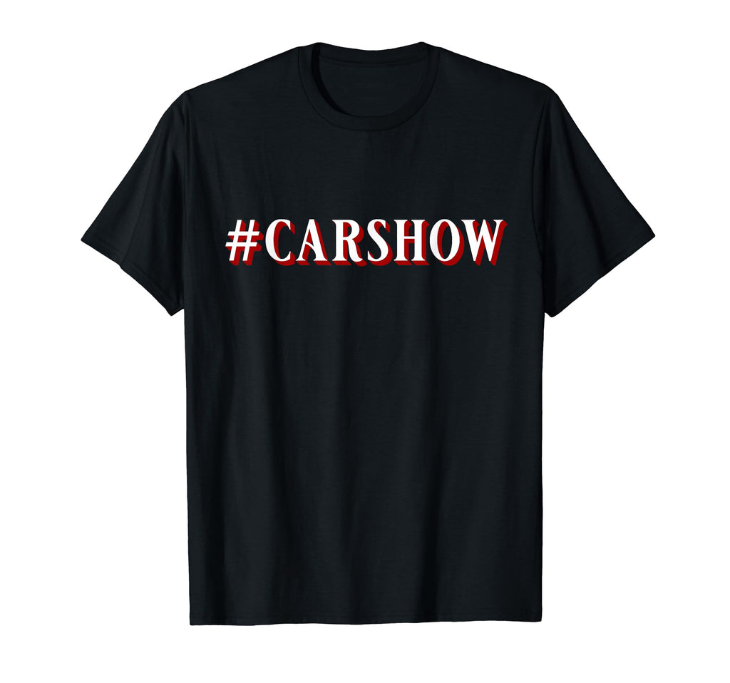 Carshow Hot Rod T-Shirt - Novelty Apparel Men Women - T-Shirt, Sweatshirt, Hoodie